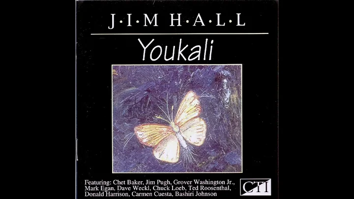 Jim Hall Youkali