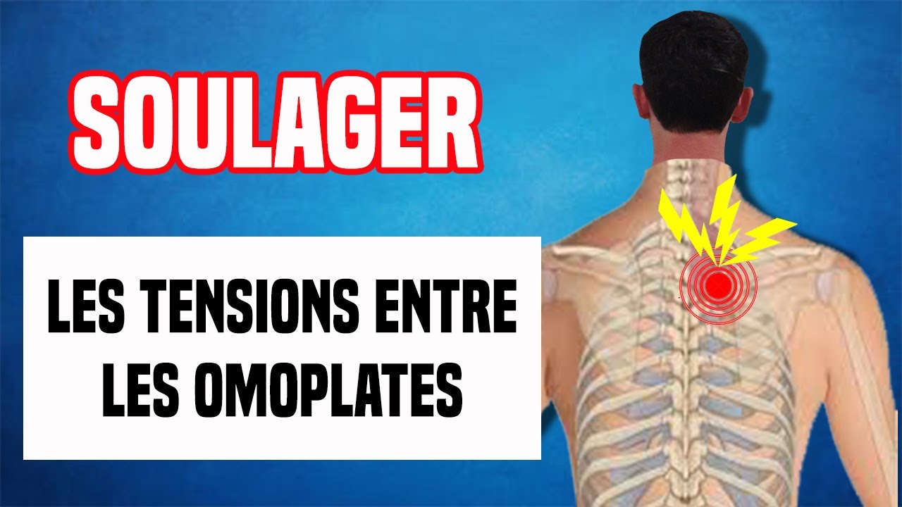 SOULAGER LA DOULEUR ENTRE LES OMOPLATES