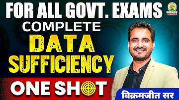 Data Sufficiency Reasoning Tricks | Data Sufficiency ONE SHOT | For All Govt. Exams | Vikramjeet Sir