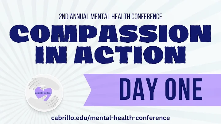 Compassion in Action 2023 Mental Health Conference Day One - DayDayNews