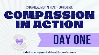 Compassion in Action 2023 Mental Health Conference Day One