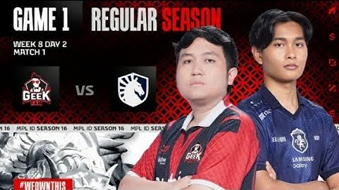 GEEK FAM VS TEAM LIQUID ID | REGULAR SEASON WEEK 8 DAY 2 | GAME 1 | MPL ID S16
