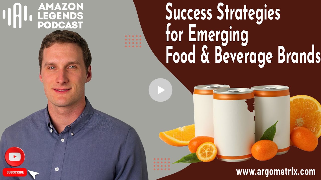 Success Strategies  for Emerging  Food & Beverage Brands