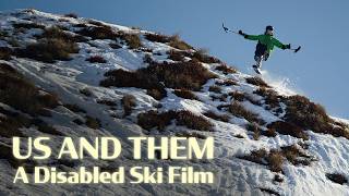 Celebrity Us and Them | A Disabled Ski Film Wealth