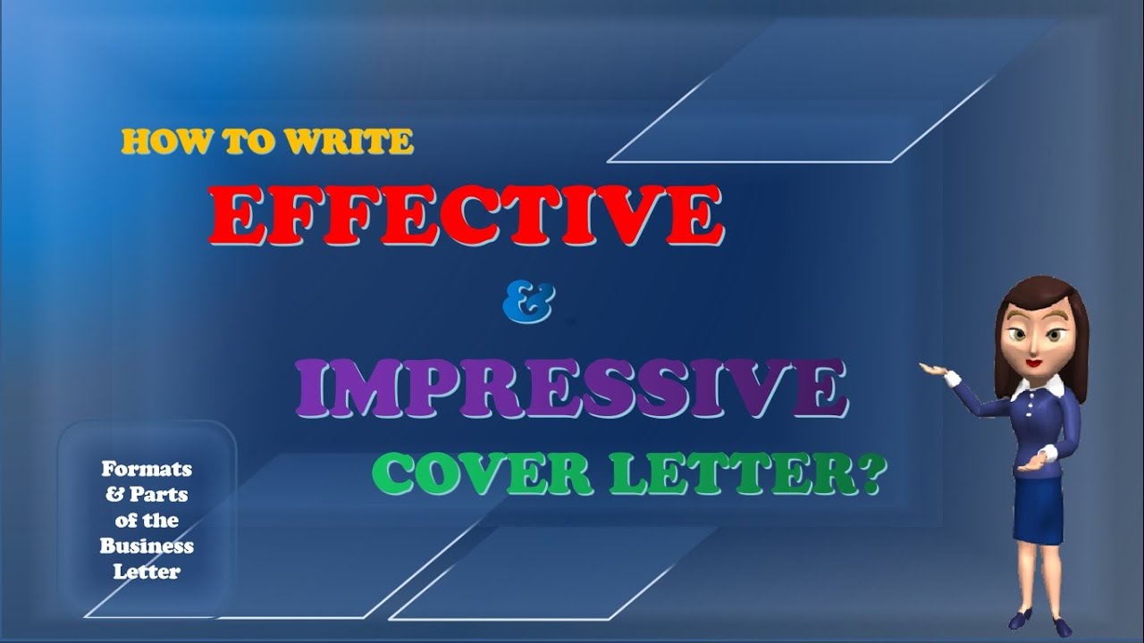 HOW TO WRITE EFFECTIVE AND IMPRESSIVE COVER LETTER / APPLICATION LETTER