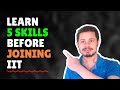 5 skills to learn before joining iit  gate cse 2022  manish mazumder  iit kanpur