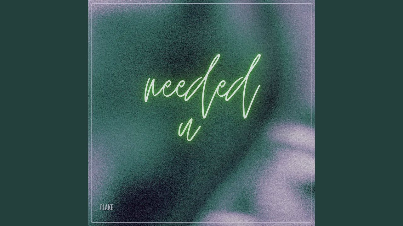 在 YouTube 上觀看「Needed U」 在 YouTube 上觀看「Needed U」