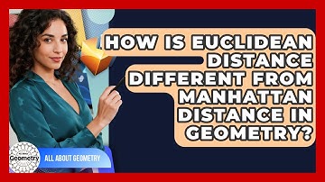 How Is Euclidean Distance Different From Manhattan Distance In Geometry? - All About Geometry