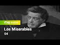 Los Miserables: Capítulo 4 | RTVE Archivo