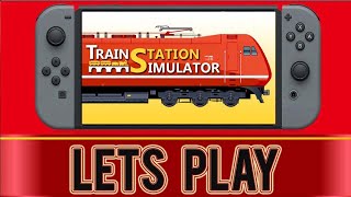 Train Station Simulator - Nintendo Switch & PC  1st half hour screenshot 2