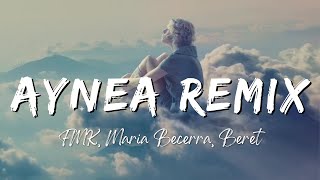 FMK, Maria Becerra, Beret - AYNEA REMIX (Lyrics/Letra)
