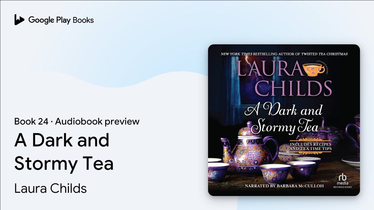 A Dark and Stormy Tea Book 24 by Laura Childs · Audiobook preview