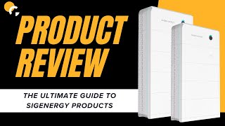 The Ultimate Guide to Sigenergy Products