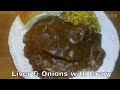 How To Make Tender Delicious Liver & Onions | Liver Onions & Gravy