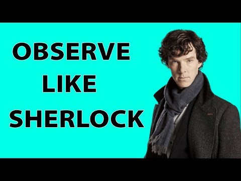 How to Read Anyone Like a Book - Observe Like Sherlock Holmes