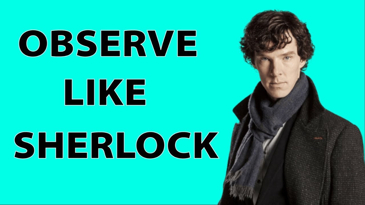 How to Read Anyone Like a Book - Observe Like Sherlock Holmes - YouTube