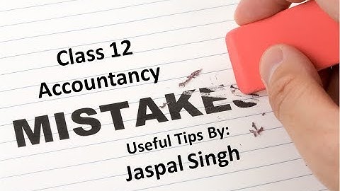 Common mistakes to avoid in accountancy exam paper | Useful Tips by Jaspal Singh | QuickScore