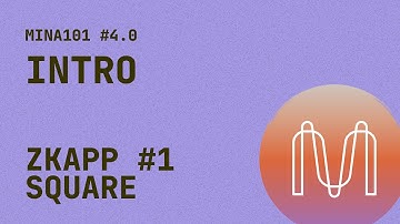 4.0 Mina Ecosystem 101 - Square - Intro
