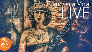 Francesca Mirai Live