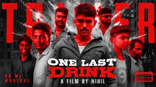 One Last drink - Official Trailer | Ashik Xavier | Mj Musical | A Nihil film | Evil born 