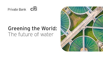 Greening the World: The future of water