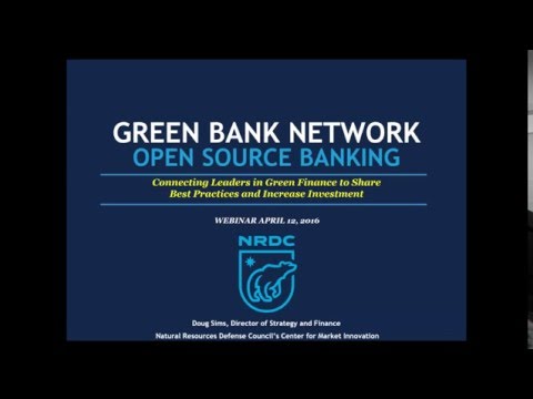 The Green Bank Network: Connecting Leaders in Green Finance to Share Best Practice