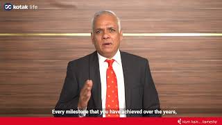 Mr. Mahesh Balasubramanian, MD, Kotak Life's message to Policy Holders