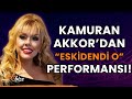 Kamuran Akkor'dan "Eskidendi O" Performansı!
