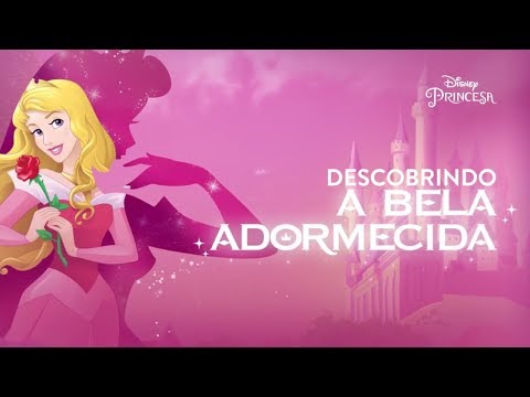Descobrindo A Bela Adormecida | Disney Princesa