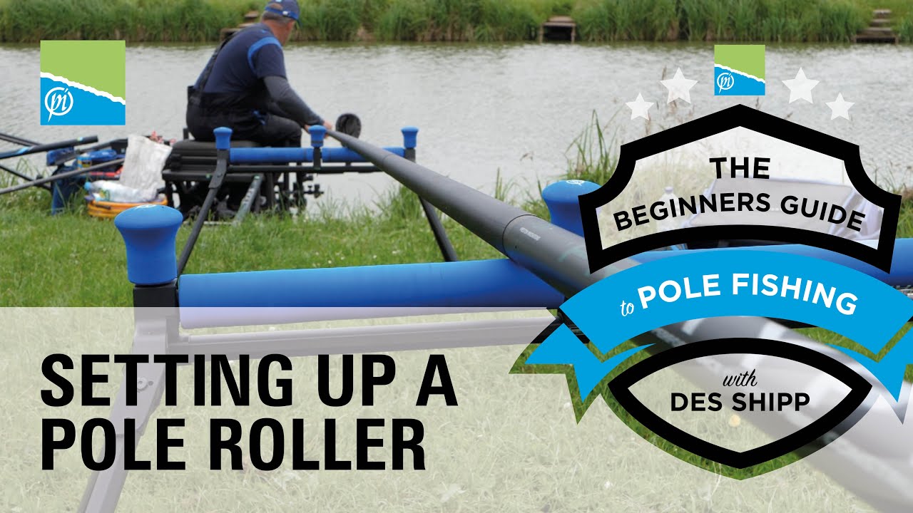 Pole Roller Set-Up  The Beginners Guide To Pole Fishing With Des Shipp 