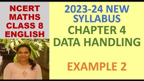 CLASS 8 MATHS CBSE NCERT IN ENGLISH: CHAPTER 4:DATA HANDLING:EXAMPLE 2|2023-24 NEW SYLLABUS