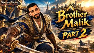 I Finally Meet Brother Malik! 😱 | Prince of Persia: The Forgotten Sands Part 2