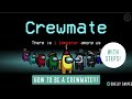 HOW TO BE CREWMATE IN AMONG US!!!