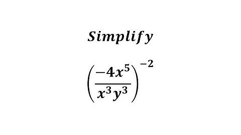 Simplify a Rational Expression Raised to a Negative Power ((4x^b)/(x^c*y^d))^(-a)