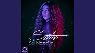 Sar Nado'un - Satin