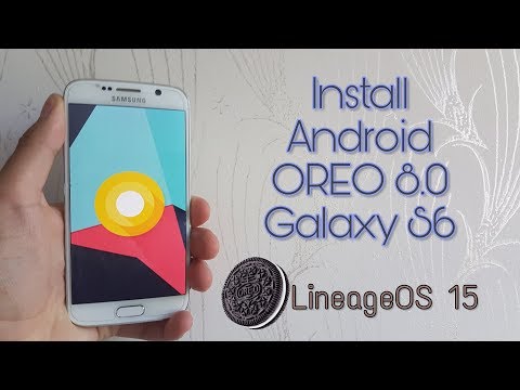 Install Android OREO 8.0 on the Galaxy S6 & S6 Edge