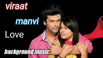Viraat manvi love background music ehmmbh HD