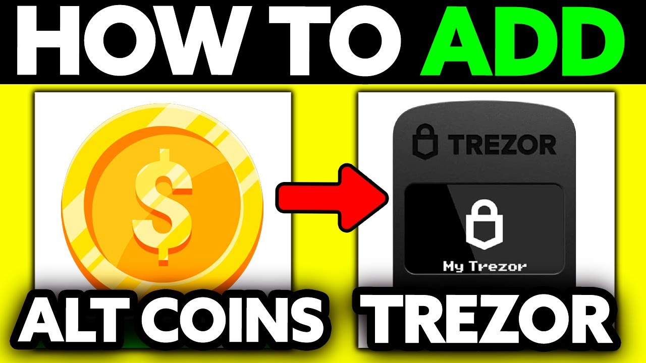 How To Add Alt Coins to Trezor (2025) - Step by Step