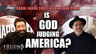 America's Fate Revealed: Is God Passing Judgment? | Jonathan Cahn & Rabbi Jason Sobel