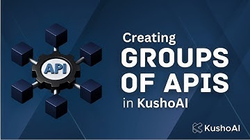 Creating Groups of APIs KushoAI | Complete Step-by-Step Tutorial