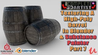 Texturing A High Poly Barrel in Blender & Substance Painter 7/8