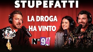 Ep. 94 - Droga: proibizionismo o legalizzazione? Con Stupefatti (Riccardo Frega e Barbara Bonvicini)
