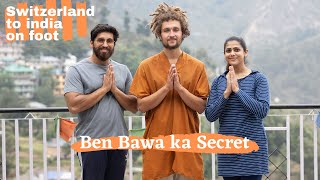 Ben baba| Switzerland to India on foot journey| Secret | MacleodGanj