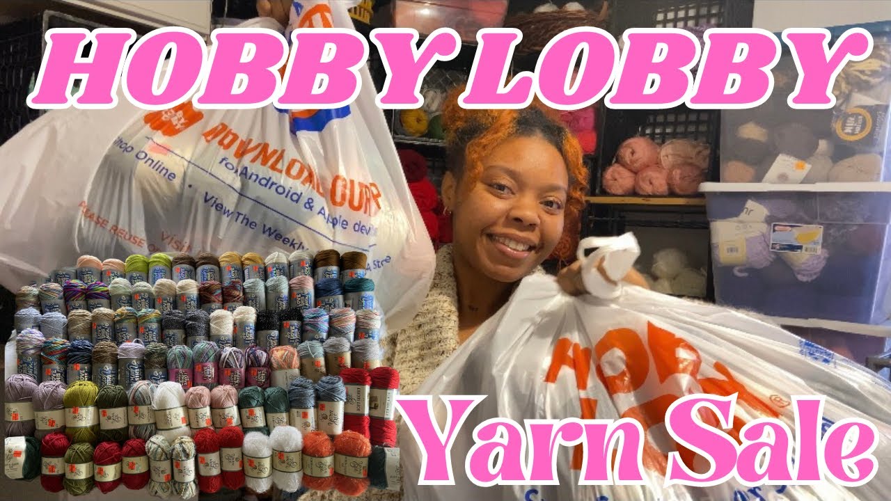 HOBBY LOBBY YARN SALE 2023 Haul Time YouTube hobby-lobby-yarn-sale-2023-haul-time-youtube
