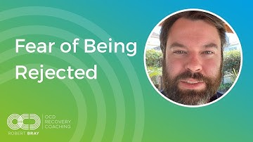 Fear of Being Rejected