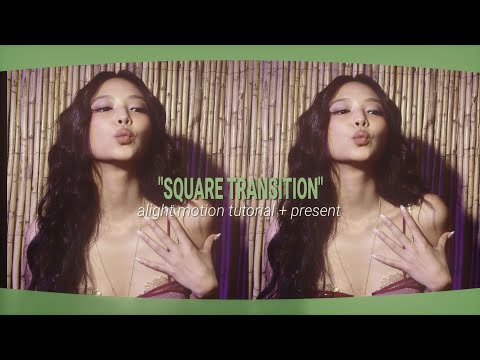"SQUARE TRANSITION" alight motion tutorial + present