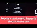 Resetare interval de service ulei/inspecție Skoda Octavia mk4/ oil and inspection reset.