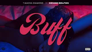 Macka Diamond x Denise Belfon - Buff [Official Audio]