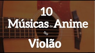 Video thumbnail of "10 Músicas de Anime no Violão - Fabio Lima"