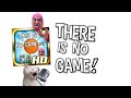 THERE IS NO GAME!